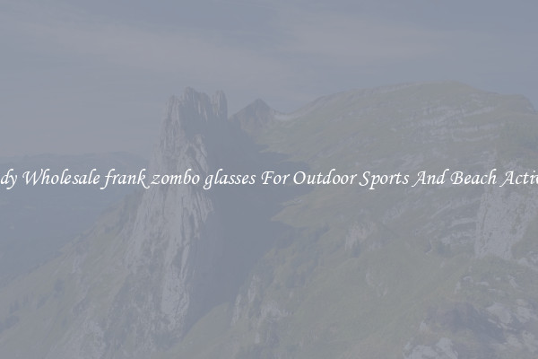 Trendy Wholesale frank zombo glasses For Outdoor Sports And Beach Activities