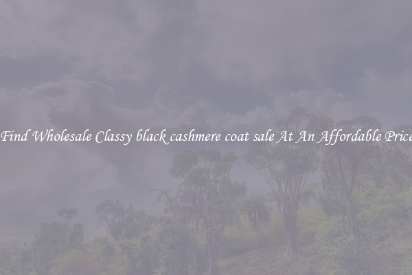 Find Wholesale Classy black cashmere coat sale At An Affordable Price
