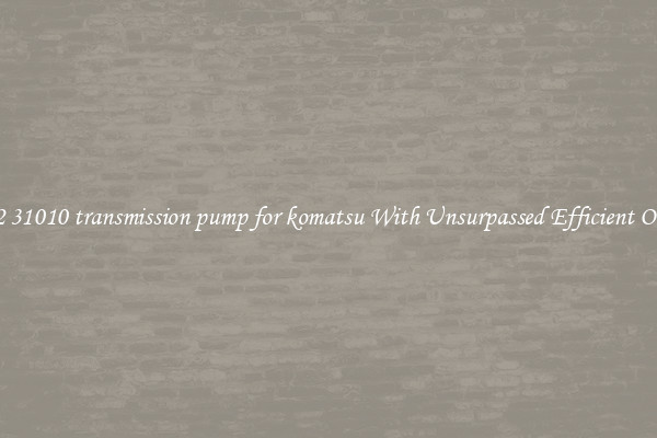 705 12 31010 transmission pump for komatsu With Unsurpassed Efficient Outputs