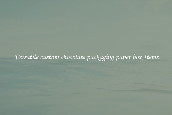 Versatile custom chocolate packaging paper box Items