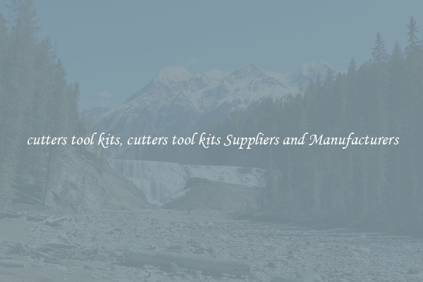 cutters tool kits, cutters tool kits Suppliers and Manufacturers