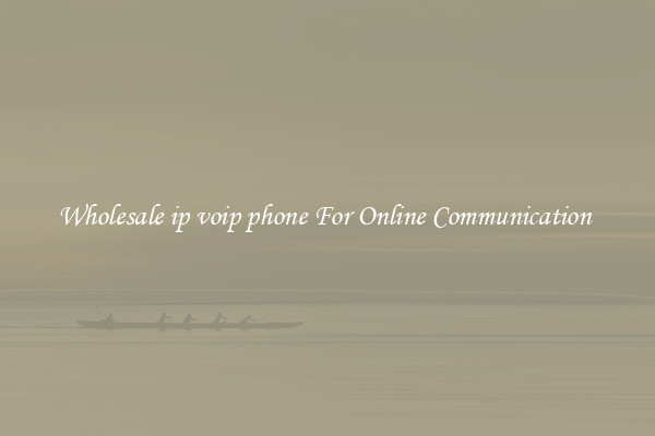 Wholesale ip voip phone For Online Communication 