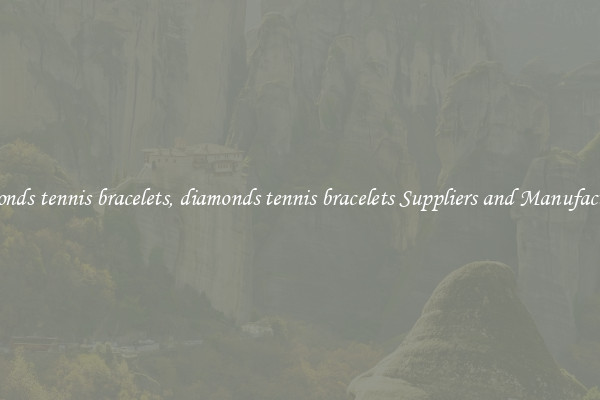 diamonds tennis bracelets, diamonds tennis bracelets Suppliers and Manufacturers