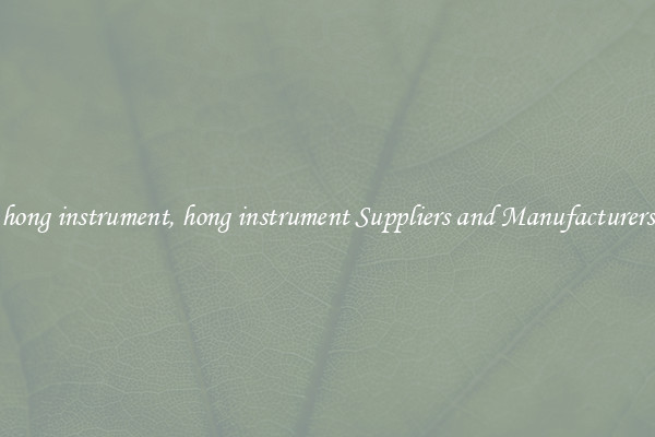 hong instrument, hong instrument Suppliers and Manufacturers