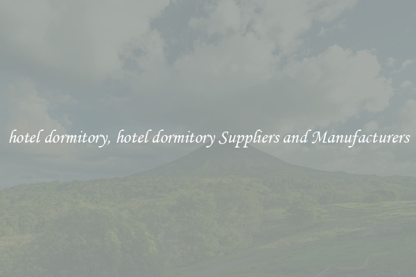 hotel dormitory, hotel dormitory Suppliers and Manufacturers