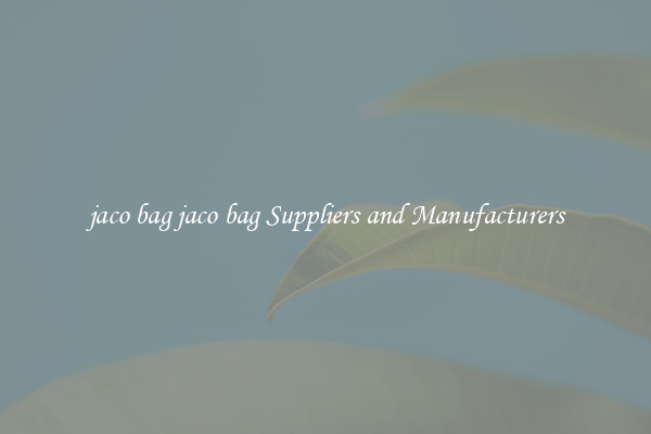 jaco bag jaco bag Suppliers and Manufacturers