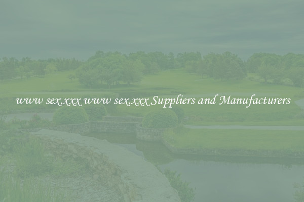 www sex.xxx www sex.xxx Suppliers and Manufacturers