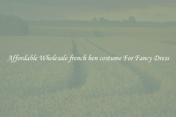 Affordable Wholesale french hen costume For Fancy Dress