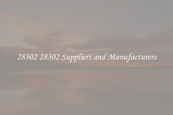 28302 28302 Suppliers and Manufacturers
