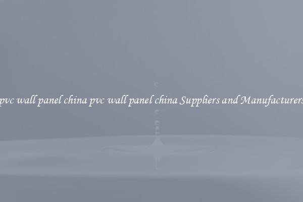 pvc wall panel china pvc wall panel china Suppliers and Manufacturers