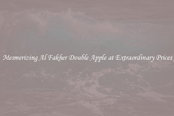 Mesmerizing Al Fakher Double Apple at Extraordinary Prices