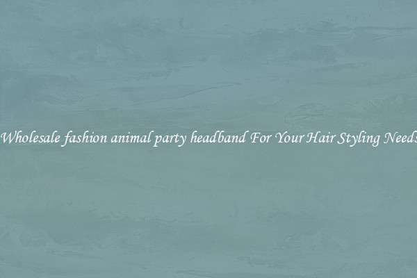 Wholesale fashion animal party headband For Your Hair Styling Needs