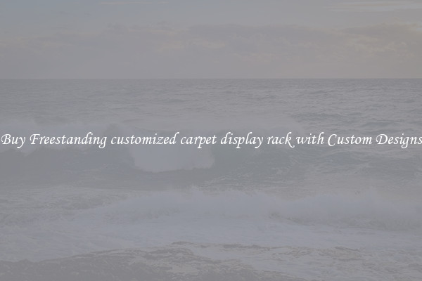 Buy Freestanding customized carpet display rack with Custom Designs
